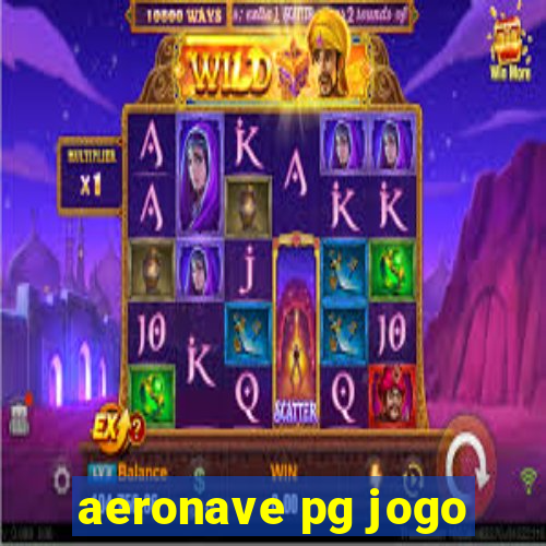 aeronave pg jogo